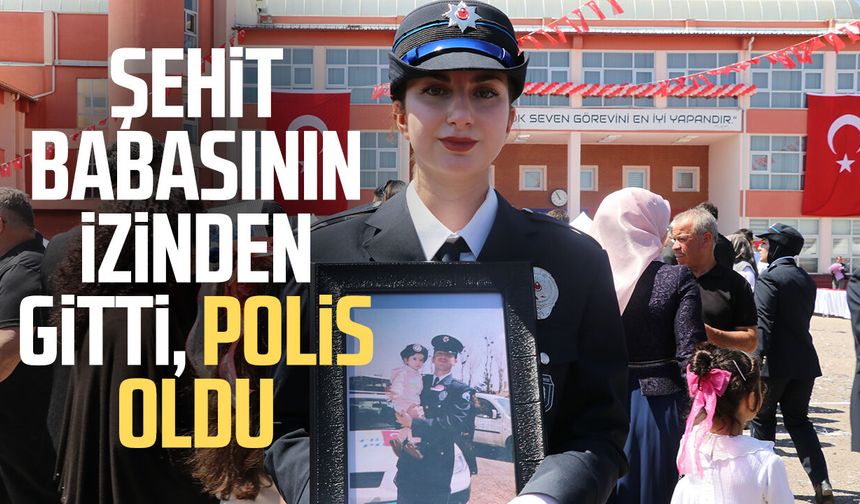 Şehit babasının izinden gitti, polis oldu - samsungazetesi.com