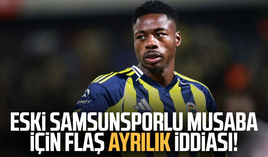 Eski Samsunsporlu Anthony Musaba için flaş ayrılık iddiası!