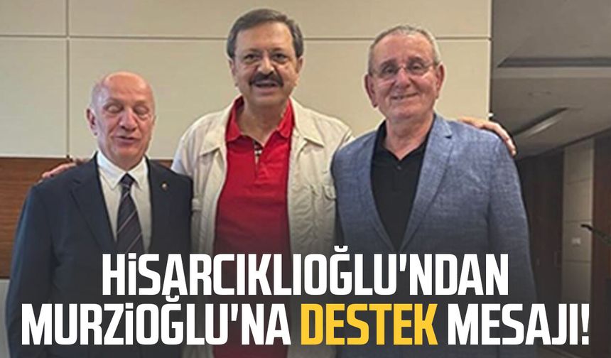 Hisarcıklıoğlu'ndan Salih Zeki Murzioğlu'na destek mesajı