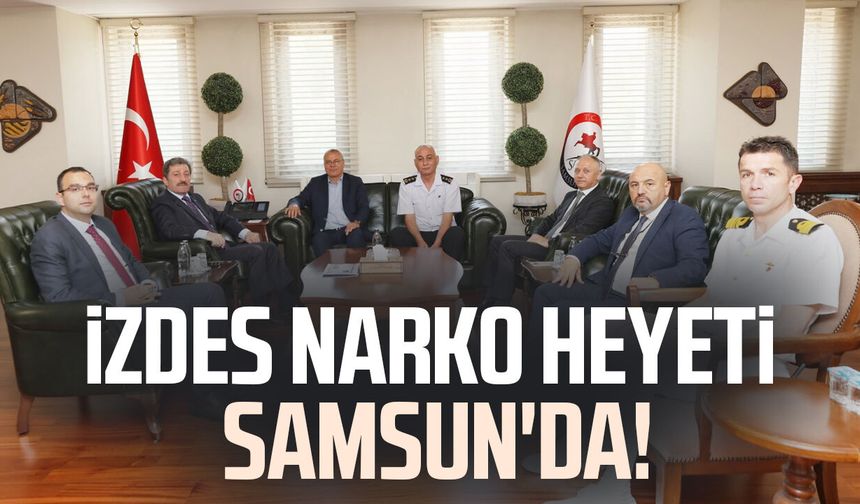 İZDES NARKO heyeti Samsun'da!