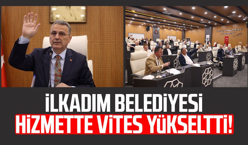 İlkadım Belediyesi hizmette vites yükseltti!