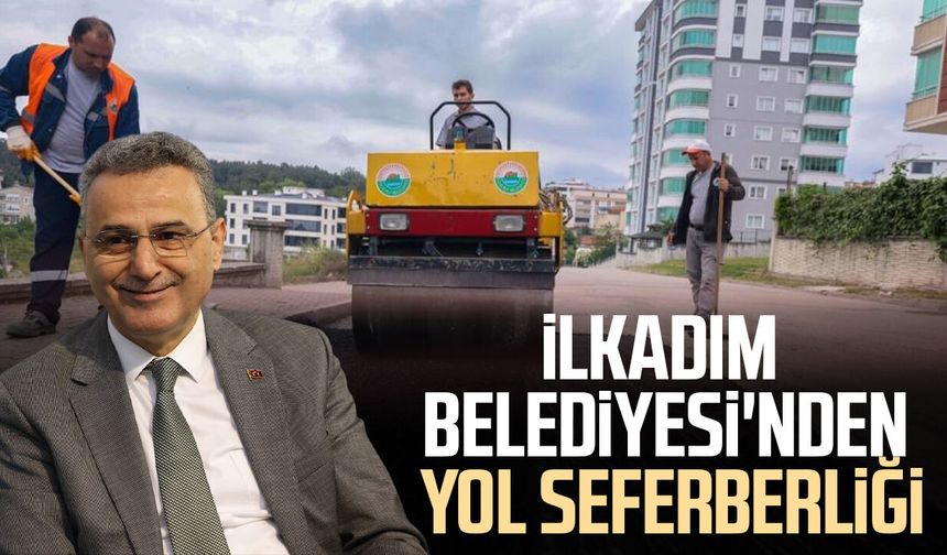 İlkadım Belediyesi'nden yol seferberliği