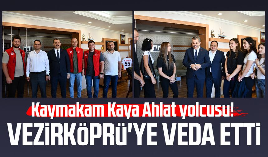 Kaymakam Özgür Kaya Ahlat yolcusu! Vezirköprü'ye veda etti