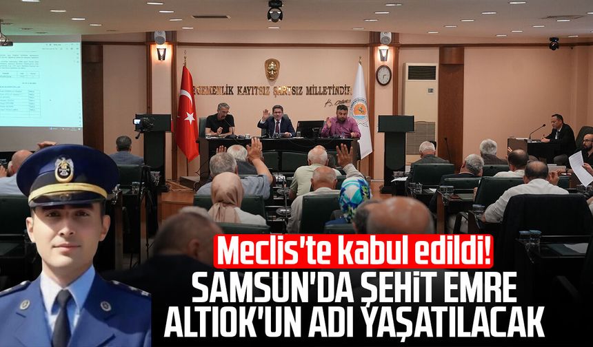 Meclis'te kabul edildi! Samsun'da şehit Emre Altıok'un adı yaşatılacak