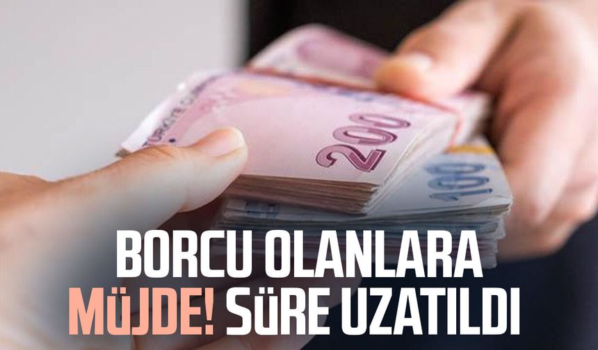 Prim borcu olanlara müjde! Süre uzatıldı