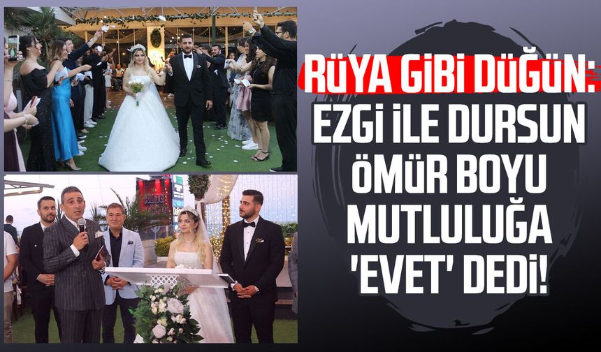 Rüya gibi düğün: Ezgi ile Dursun ömür boyu mutluluğa 'evet' dedi!
