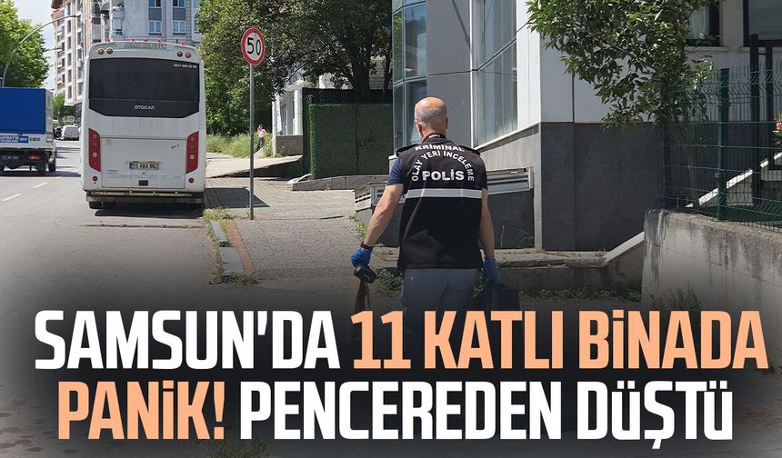 Samsun'da 11 katlı binada panik! Pencereden düştü