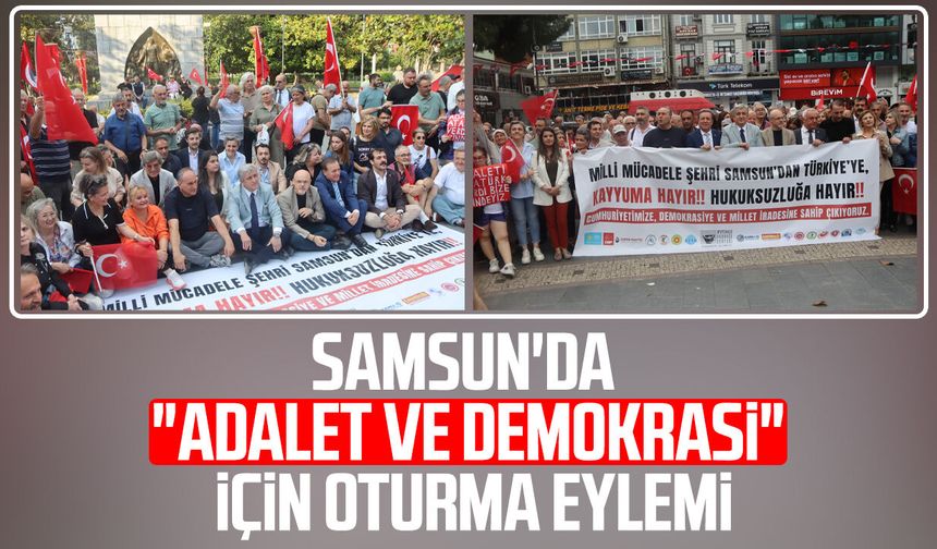 Samsun'da "Adalet ve Demokrasi" için oturma eylemi