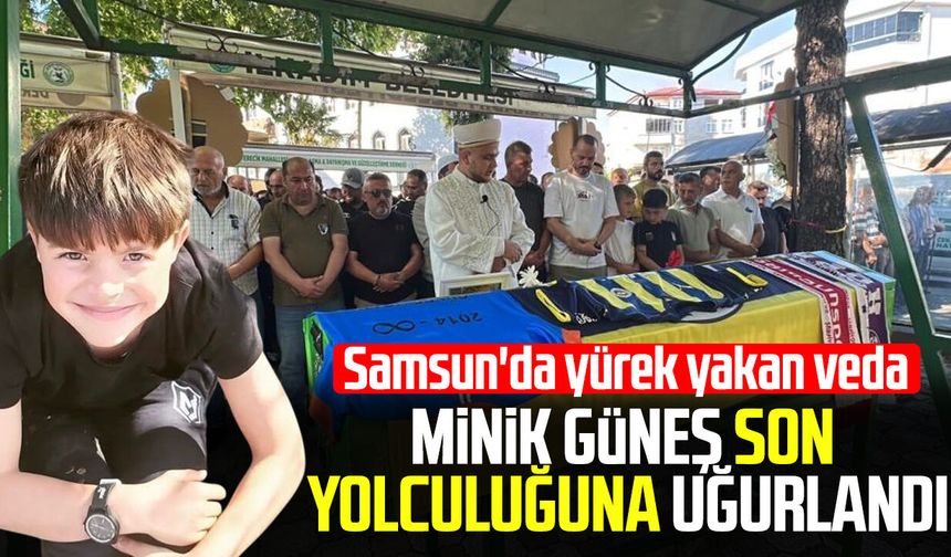 Samsun'da yürek yakan veda: Güneş Uçak son yolculuğuna uğurlandı