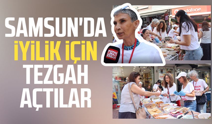 Samsun'da iyilik için tezgah açtılar