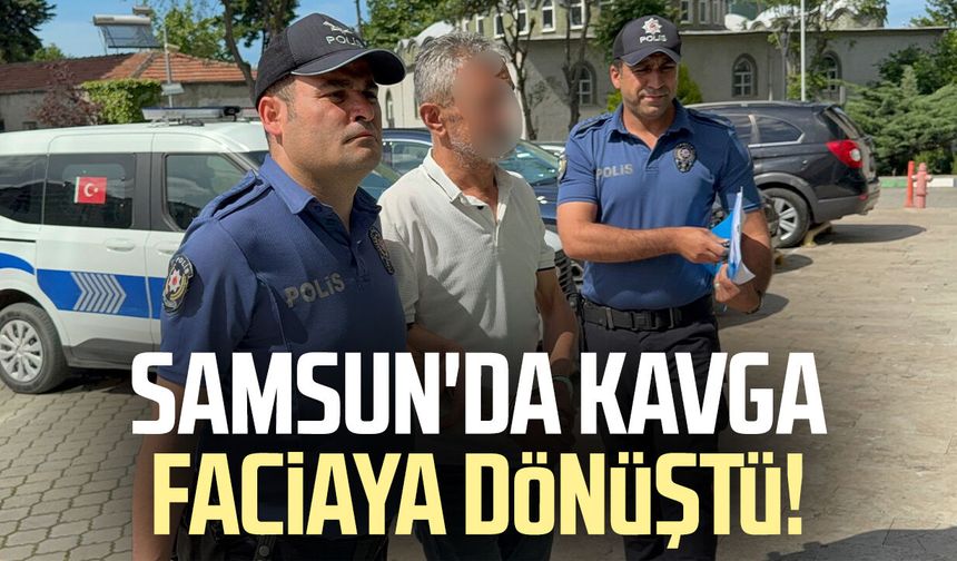 Samsun'da kavga faciaya dönüştü!