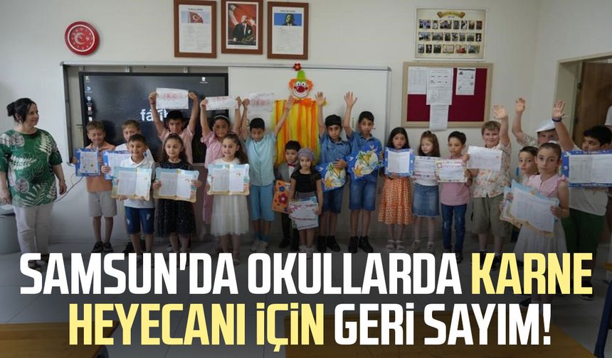 Samsun'da okullarda karne heyecanı için geri sayım!
