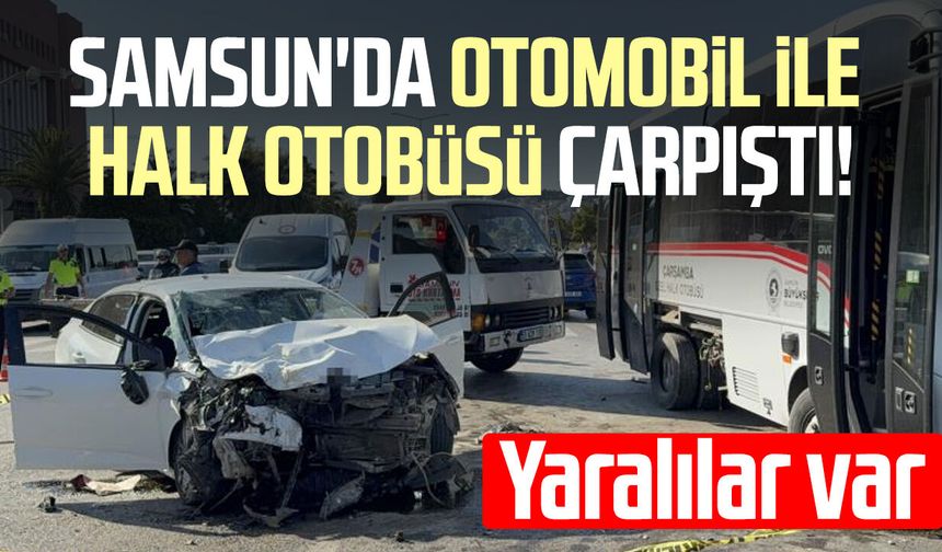 Samsun'da otomobil ile halk otobüsü çarpıştı: 7 yaralı