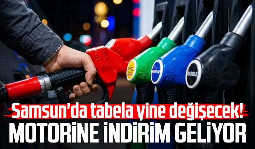 Samsun'da tabela yine değişecek! Motorine indirim geliyor