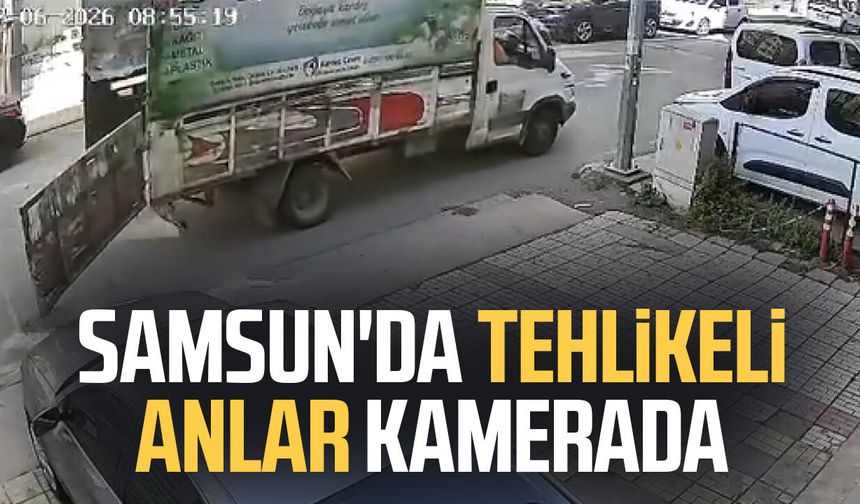 Samsun'da tehlikeli anlar kamerada