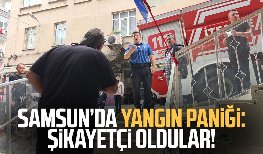 Samsun’da yangın paniği: Şikayetçi oldular!