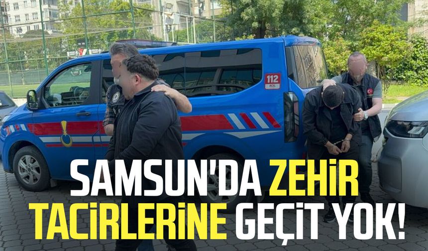 Samsun'da zehir tacirlerine geçit yok! 2 kişi tutuklandı