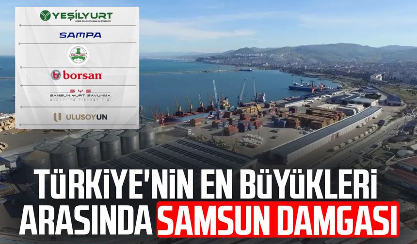 Samsun'dan İSO 500'e büyük başarı! 6 firma listeye girdi