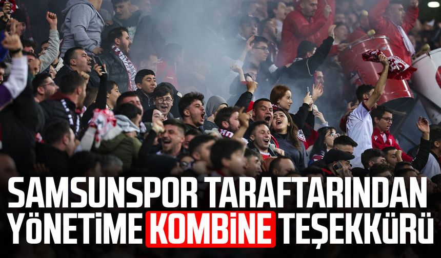 Samsunspor taraftarından yönetime kombine teşekkürü