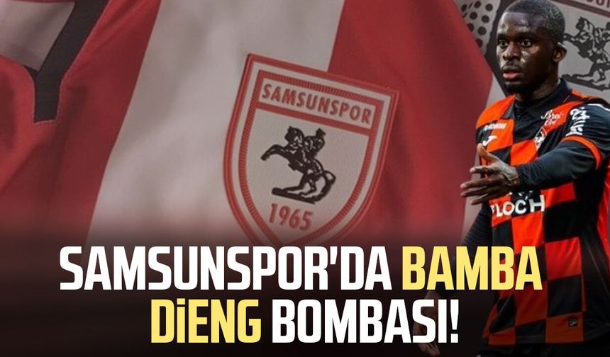 Samsunspor'da Bamba Dieng iddiası!