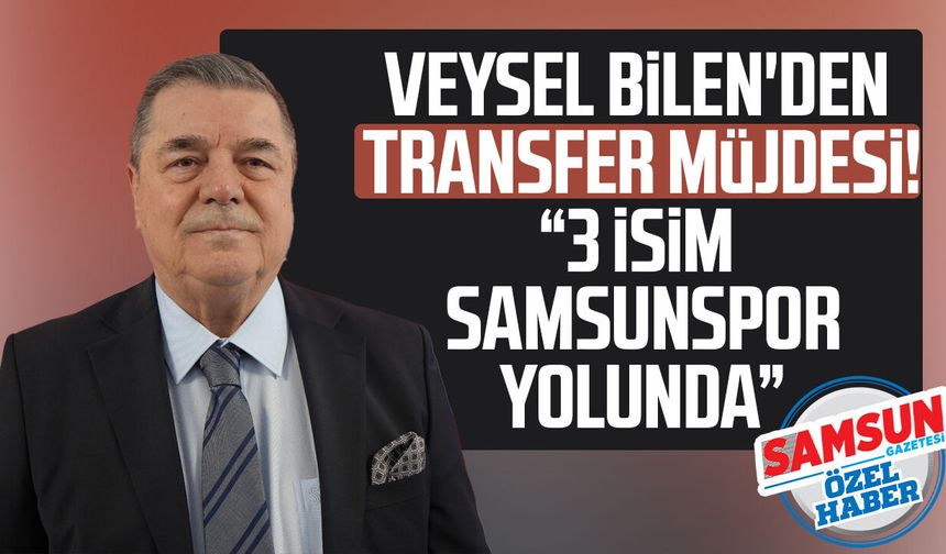 Samsunspor'da transfer mesaisi: 3 isim tamam gibi