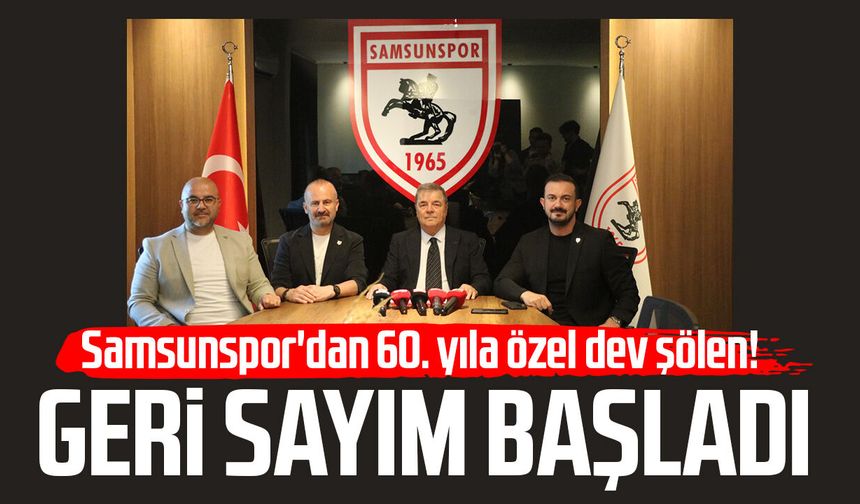 Samsunspor'dan 60. yıla özel dev şölen! Geri sayım başladı