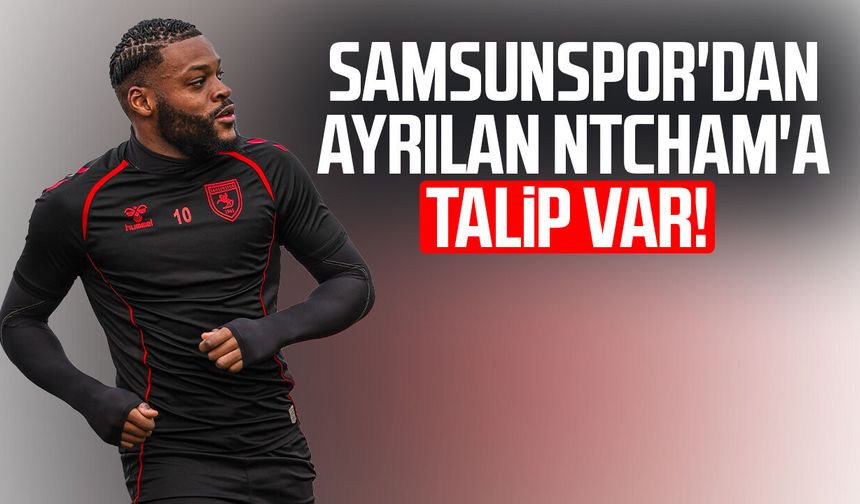 Samsunspor'dan ayrılan Olivier Ntcham'a talip var!