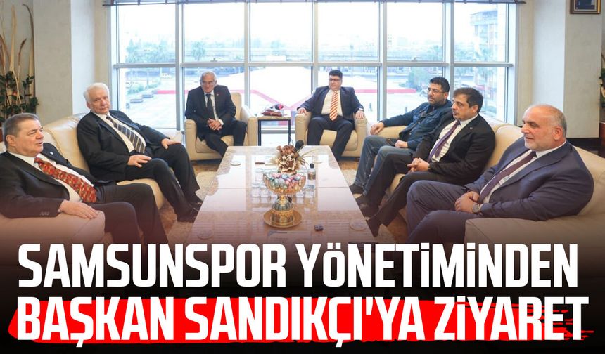 Samsunspor yönetiminden Canik Belediye Başkanı İbrahim Sandıkçı'ya ziyaret