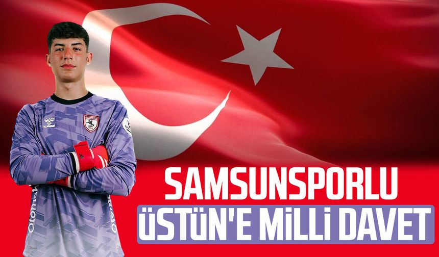 Samsunsporlu Efe Yiğit Üstün'e milli davet