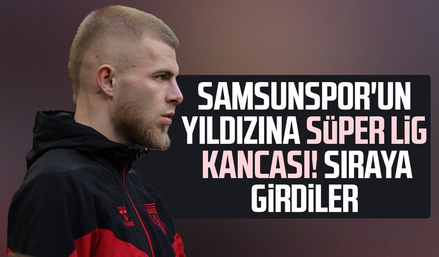 Samsunspor'un yıldızı Drongelen'e Süper Lig kancası! Sıraya girdiler