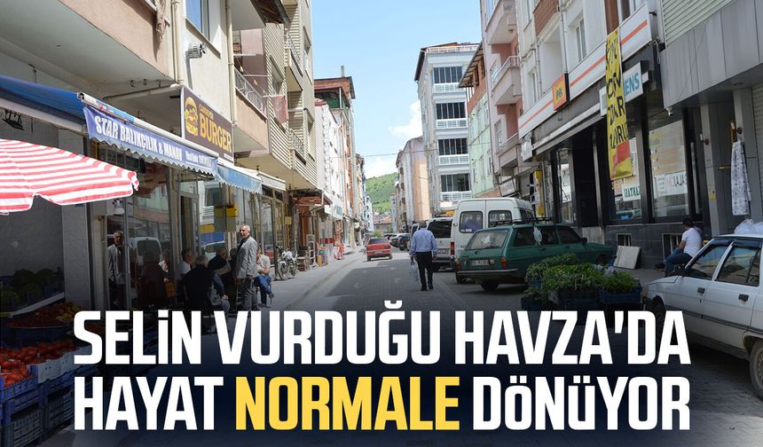 Selin vurduğu Havza'da hayat normale dönüyor