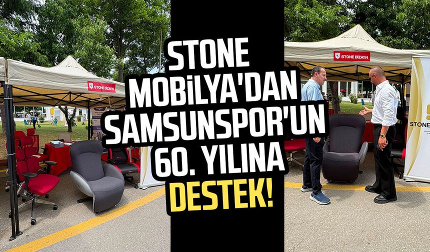 Stone Mobilya'dan Samsunspor'un 60. yılına destek