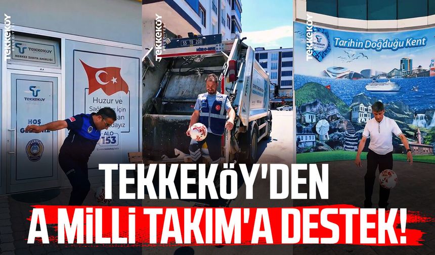Tekkeköy Belediyesi'nden A Milli Takım'a destek!