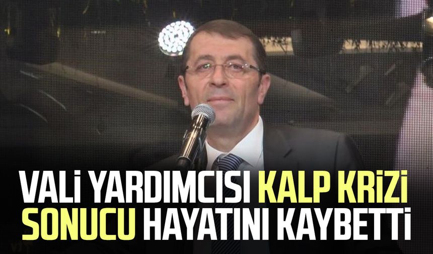 Kayseri Vali Yardımcısı Şenol Esmer hayatını kaybetti