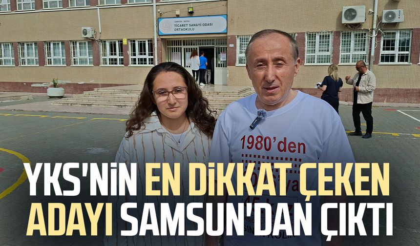 YKS'nin en dikkat çeken adayı Samsun'dan çıktı
