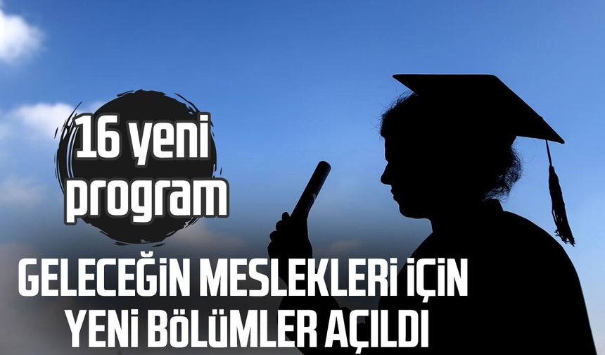 Geleceğin meslekleri için yeni bölümler açıldı