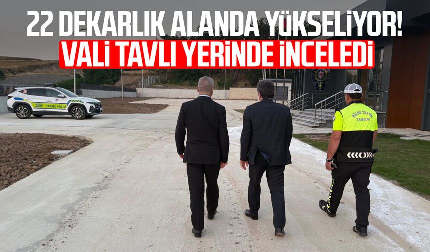 Havza'da yeni trafik üssü hizmete hazırlanıyor!