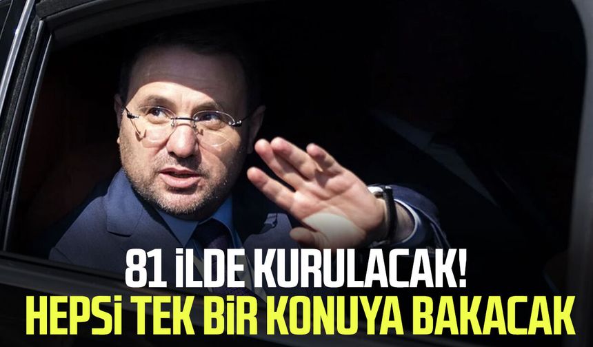 81 ilde kurulacak! Hepsi tek bir konuya bakacak
