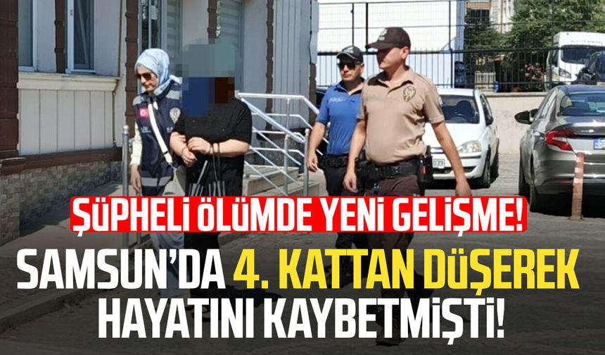 Samsun'da Sibel Dilmen'in şüpheli ölümünde yeni gelişme! 2 kişi tutuklandı