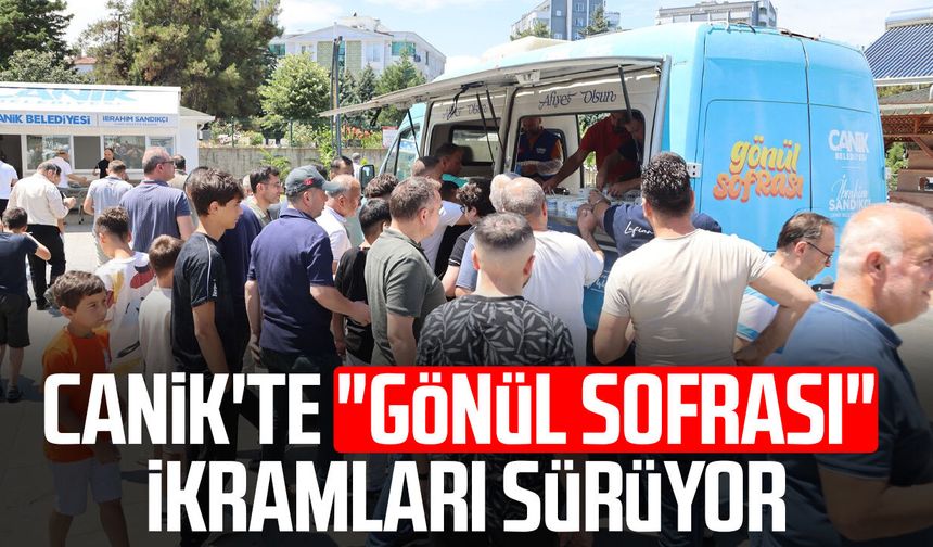 Canik'te "Gönül Sofrası" ikramları sürüyor