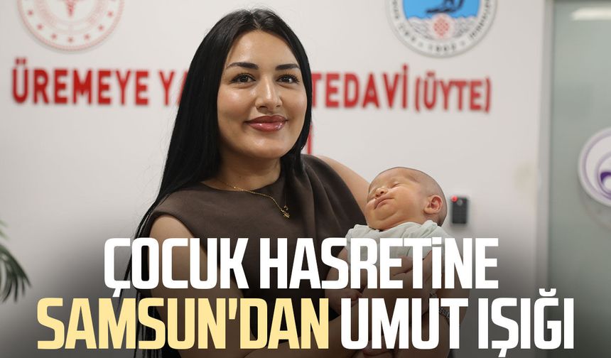 Çocuk hasretine Samsun'dan umut ışığı