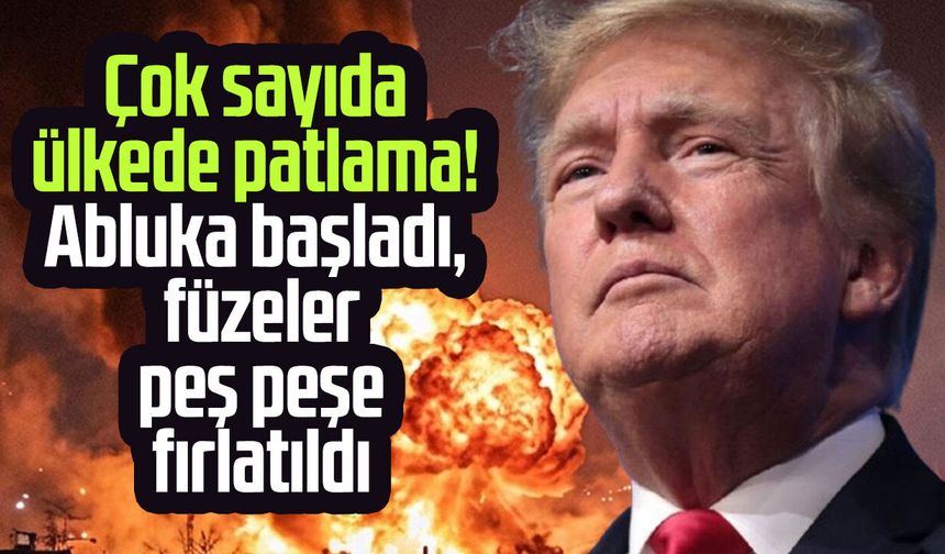 Çok sayıda ülkede patlama! Abluka başladı, füzeler peş peşe fırlatıldı