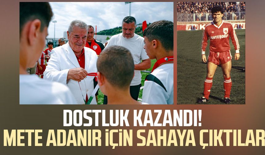Dostluk kazandı! Mete Adanır için sahaya çıktılar