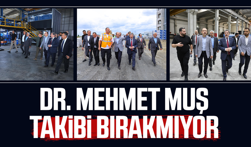 Dr. Mehmet Muş Samsun'da takibi bırakmıyor