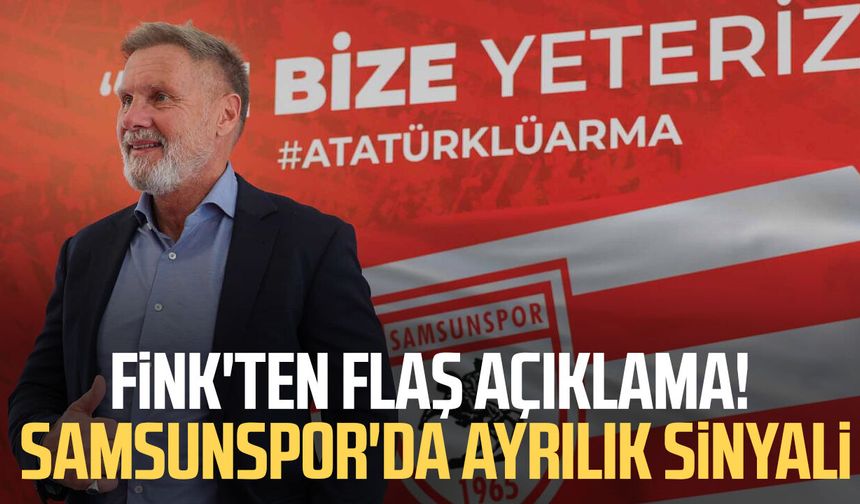 Thorsten Fink'ten flaş açıklama! Samsunspor'da ayrılık sinyali