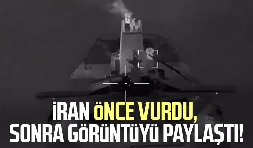 İran önce vurdu, sonra görüntüyü paylaştı!