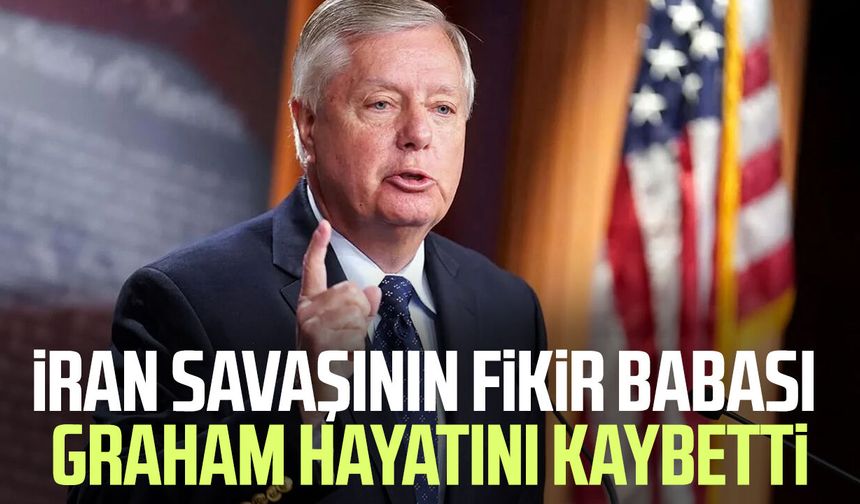İran savaşının fikir babası Lindsey Graham hayatını kaybetti