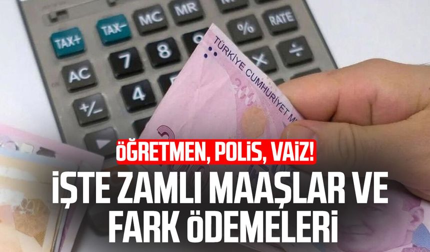 Öğretmen, polis, vaiz! İşte zamlı memur maaşları