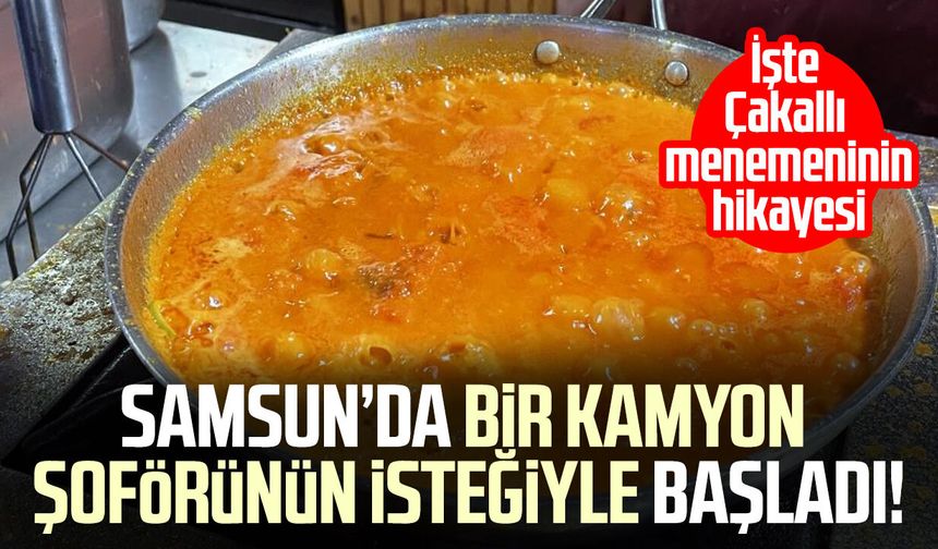 Samsun'un 85 yıllık lezzeti! Çakallı menemeni dördüncü kuşakta