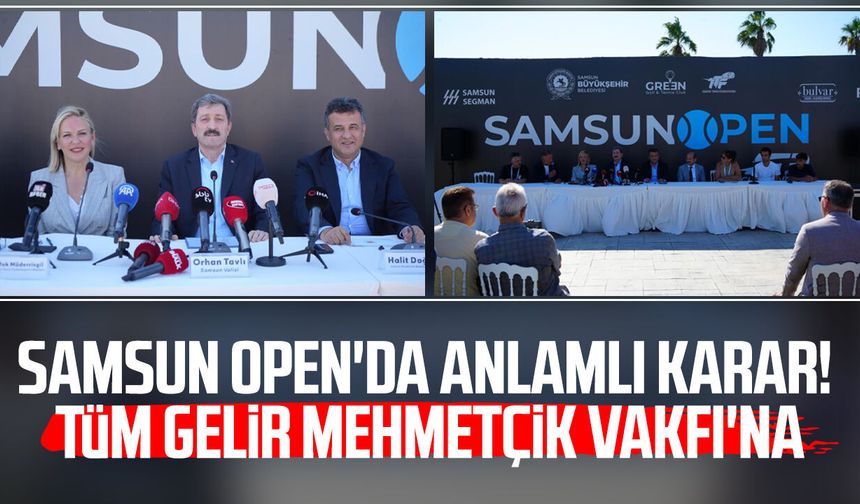Samsun Open'da anlamlı karar! Gelir Mehmetçik Vakfı'na bağışlanacak